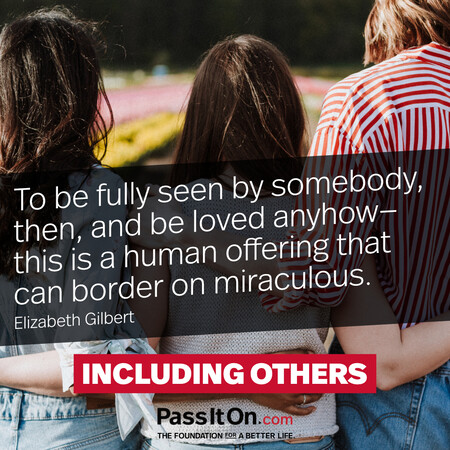 To be fully seen by somebody, then, and be loved anyhow—this is a human offering that can border on miraculous. #<Author:0x00007fd5dc315010>