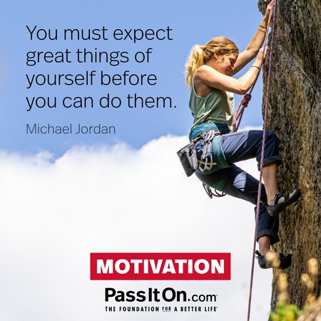 You must expect great things of yourself before you can do them. #<Author:0x00007f02e7098850>