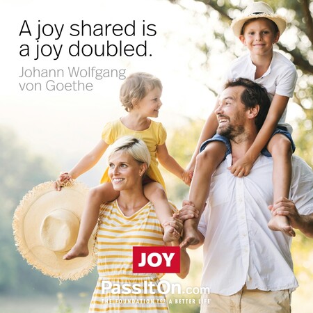 A joy shared is a joy doubled. #<Author:0x00007f02e7073348>