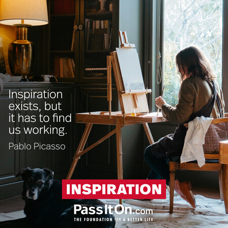 Inspiration exists, but it has to find us working. #<Author:0x00007f60fe7b7e40>