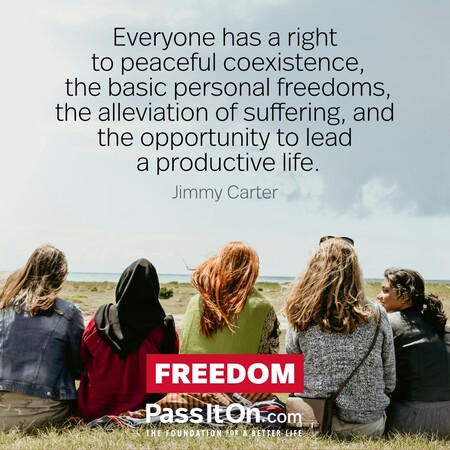 Everyone has a right to peaceful coexistence, the basic personal freedoms, the alleviation of suffering, and the opportunity to lead a productive life. #<Author:0x00007f60ffee6918>