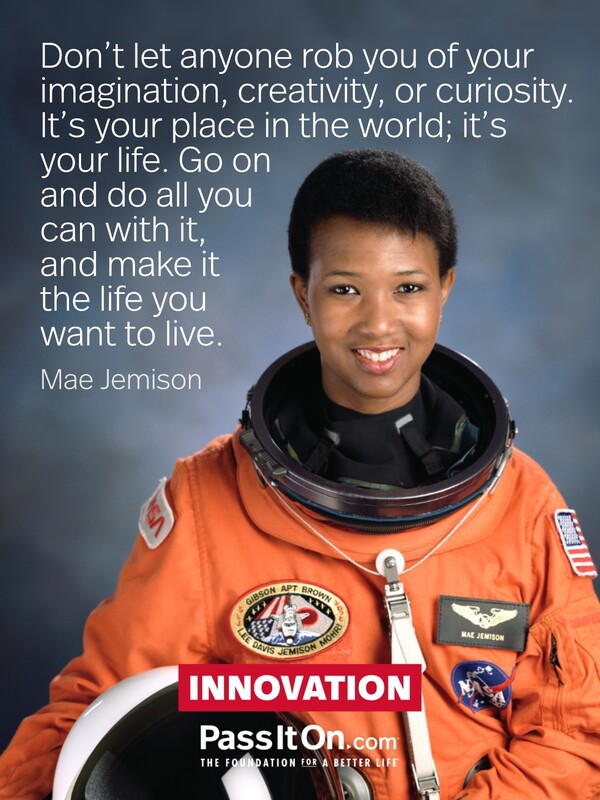 Don’t let anyone rob you of your imagination, creativity, or curiosity. It’s your place in the world; it’s your life. Go on and do all you can with it, and make it the life you want to live. #<Author:0x00007f60fd3cc318>