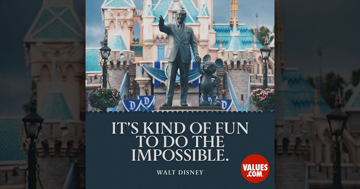 It s kind of fun to do the impossible â âWalt Disney It s kind of fun to do the impossible â âWalt Disney