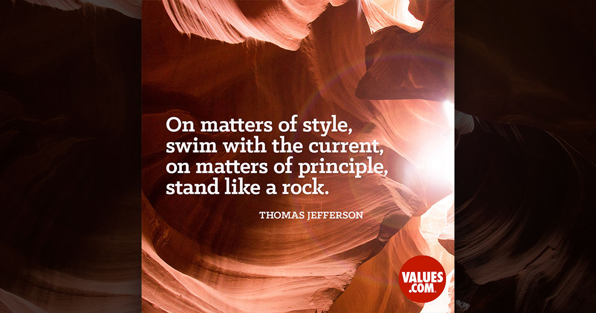 In matters of principle stand like a rock in matters of In matters of principle stand like a rock in matters of