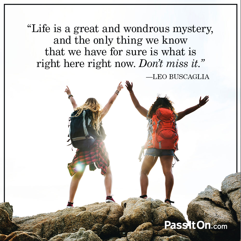  Life Is A Great And Wondrous Mystery And The Foundation For A 