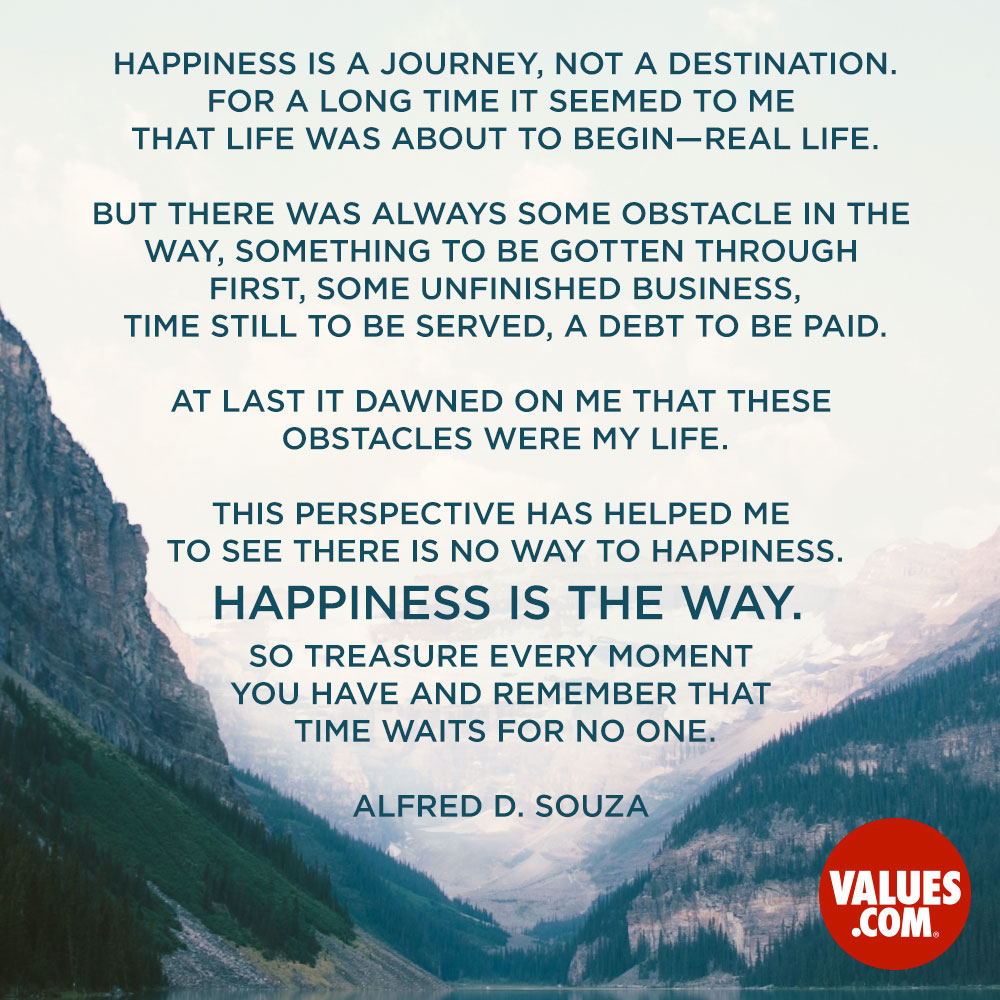  Happiness Is A Journey Not A Destination The Foundation For A 